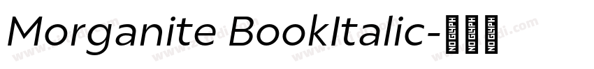 Morganite BookItalic字体转换 Morganite BookItalic字体转换